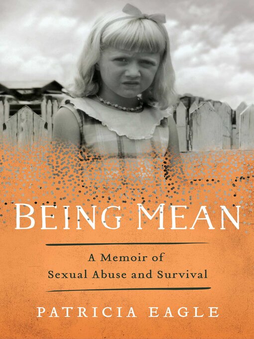 Title details for Being Mean by Patricia Eagle - Available